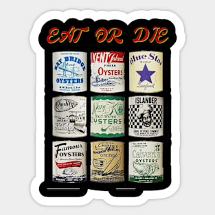 EAT OR DIE Sticker